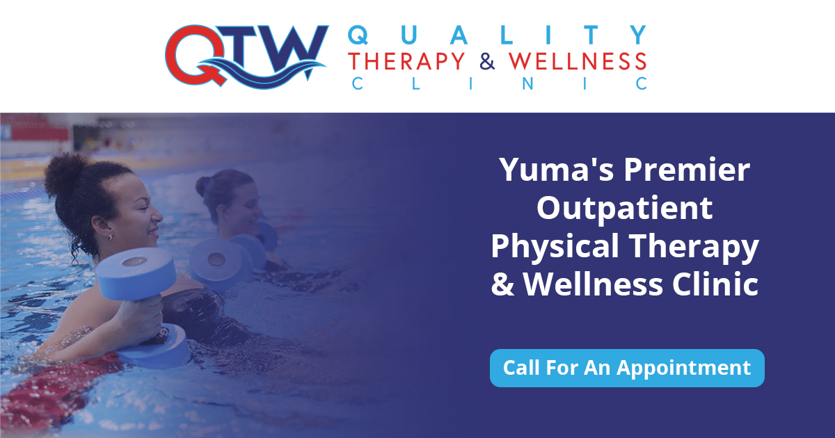 Quality Therapy & Wellness, Yuma AZ Physical Therapy